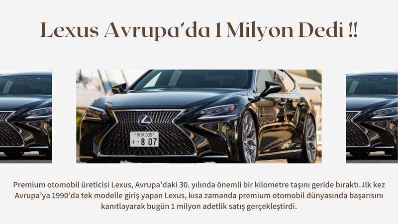 Lexus Avrupa’da 1 Milyon Adetlik Satış Gerçekleştirdi