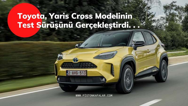 Toyota Yeni Yaris Cross ile SUV Pazarını Genişletecek