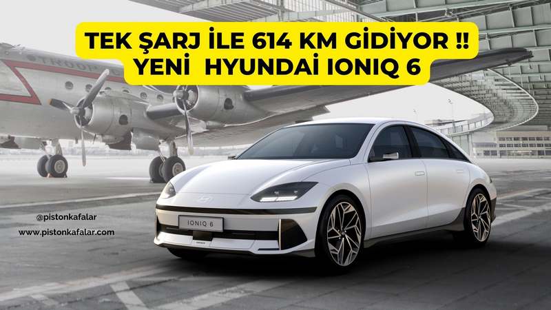 Tek Şarj İle 614 Km Giden Araç: Hyundai IONIQ 6
