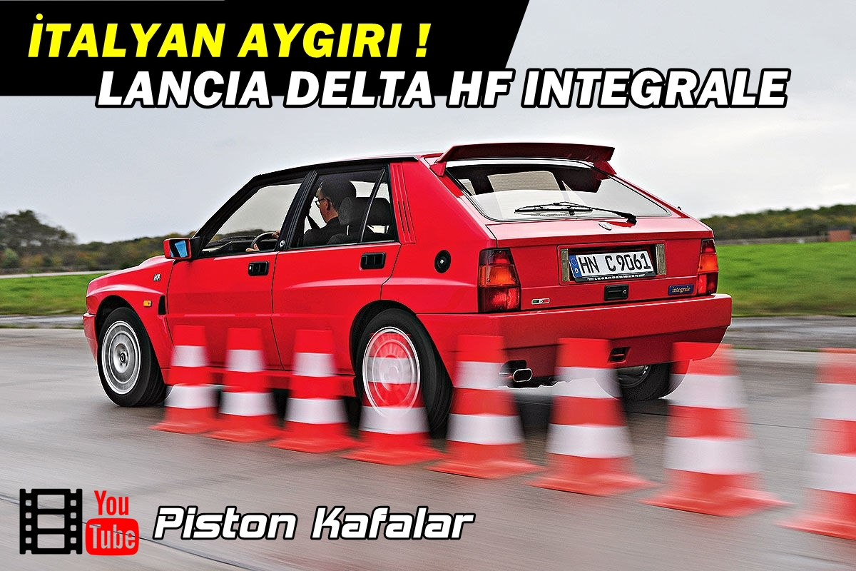 İtalyan Aygırı: Lancia Delta HF Integrale