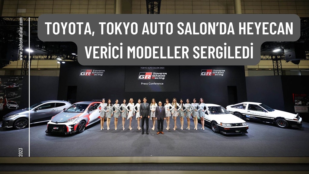 Toyota, Tokyo Auto Salon’da Heyecan Verici Modeller Sergiledi
