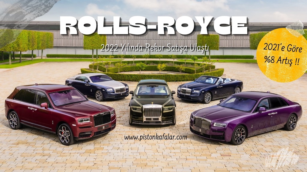 Rolls-Royce 2022 Yılında Rekor Satışa Ulaştı