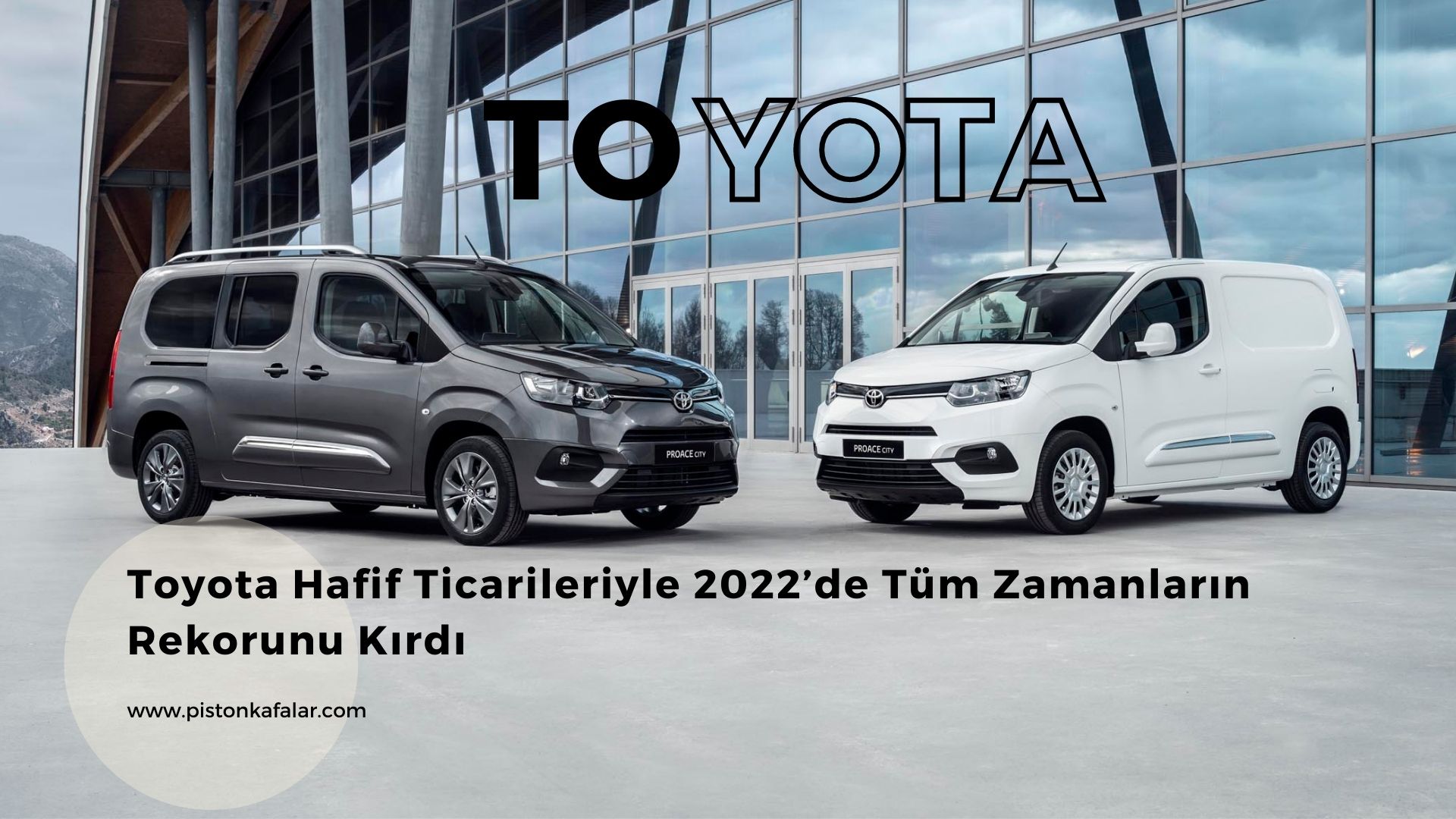 Toyota 2022’de Hafif Ticari Pazarda Rekor Kırdı
