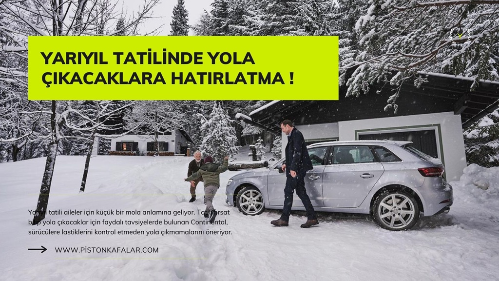 Yarıyıl Tatilinde Yola Çıkacaklara Hatırlatma !