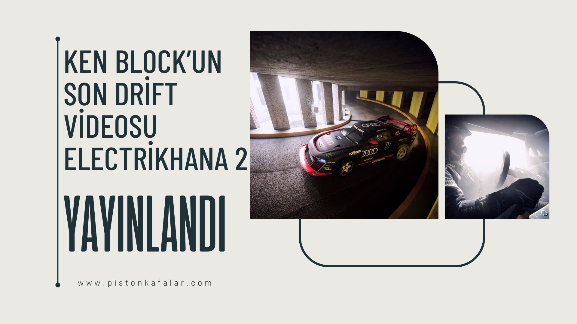 Ken Block’un Son Drift Videosu Electrikhana 2 Yayınlandı