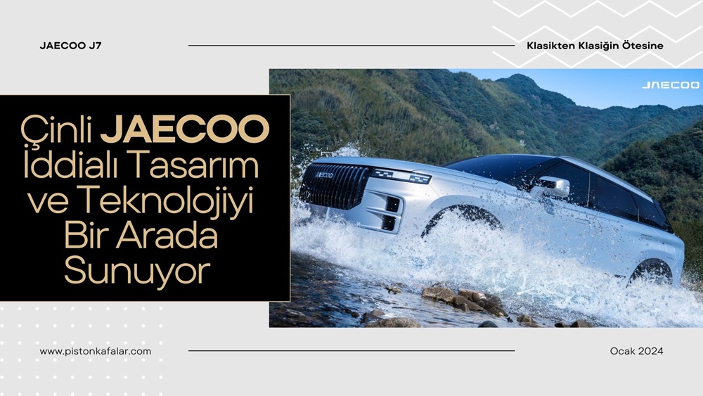 Çinli JAECOO İddialı Tasarım ve Teknolojiyi Bir Arada Sunuyor