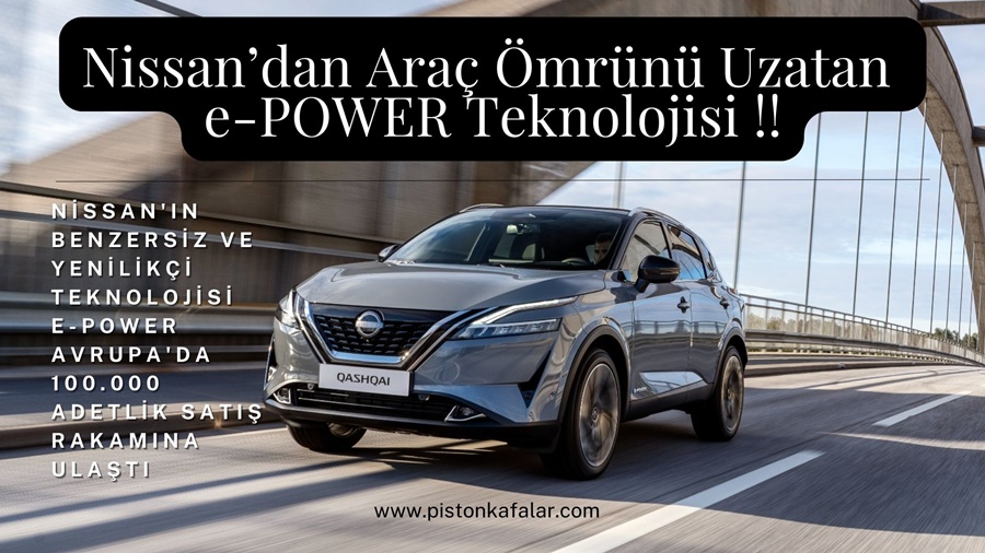 Nissan’dan Araç Ömrünü Uzatan e-POWER Teknolojisi !!