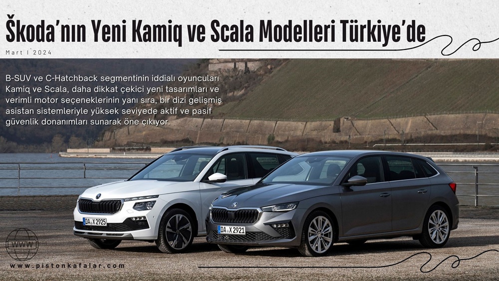 Skoda’nın Yeni Kamiq ve Scala Modelleri Türkiye’de
