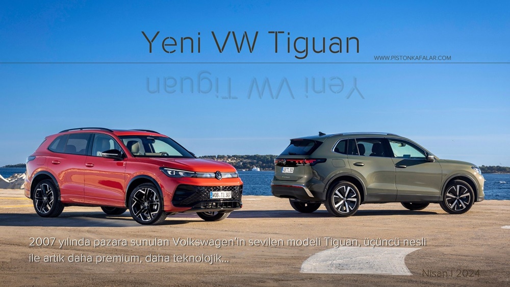 Yeni Tiguan Artık Daha Premium ve Daha Teknolojik