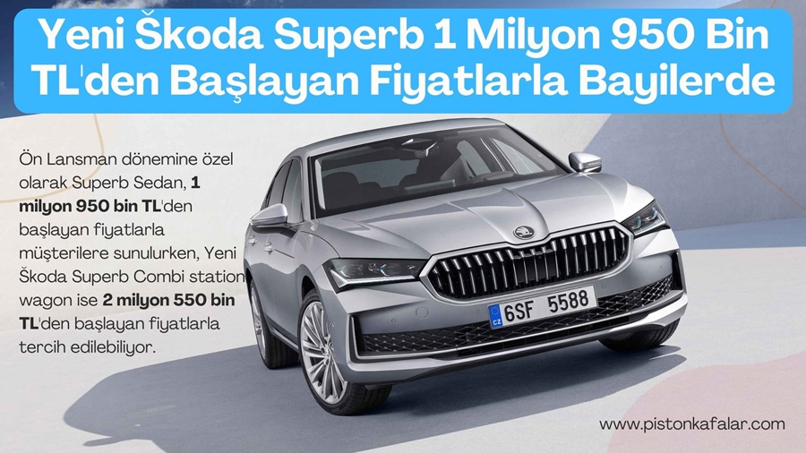 Yeni Škoda Superb 1 Milyon 950 Bin TL’den Başlayan Fiyatlarla Bayilerde