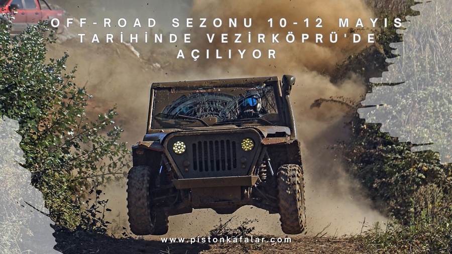 Off- Road Sezonu 10-12 Mayıs Tarihinde Vezirköprü’de Açılıyor