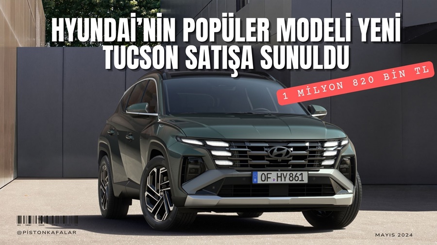Yeni Hyundai TUCSON 1 Milyon 820 Bin TL Fiyatı İle Bayilerde