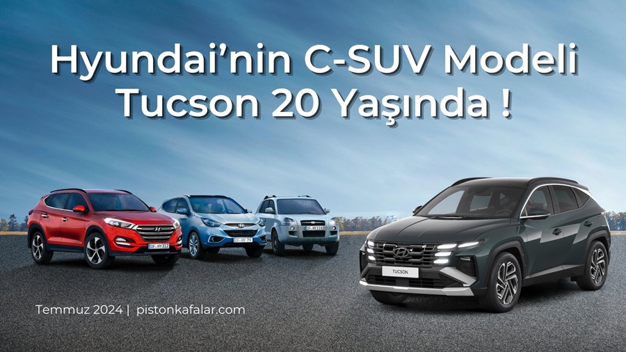 Hyundai’nin C-SUV Modeli Tucson 20 Yaşında !