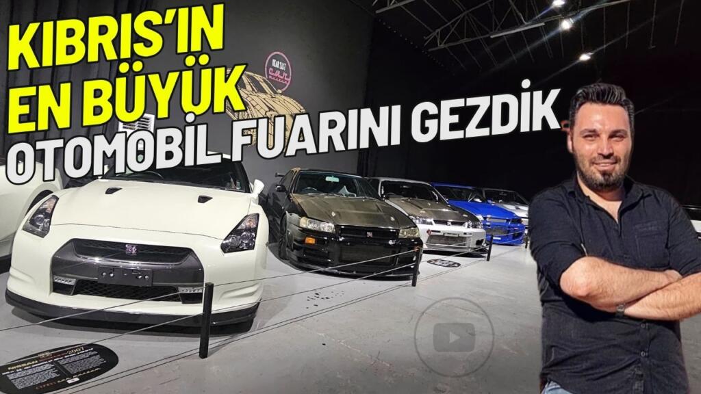 Kıbrıs’ın En Büyük Otomobil Fuarını Gezdik